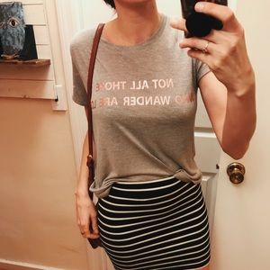 Not All Those Who Wander are Lost - T-shirt